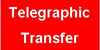 Telegraphic Transfer